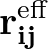 $\displaystyle \bf r_{{ij}}^{{\rm eff}}$