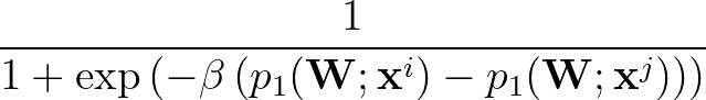 $\displaystyle {\frac{{1}}{{1+\exp\left(-\beta\left(p_1({\bf W};{\bf x}^i)-p_1({\bf W};{\bf x}^j)\right)\right)}}}$