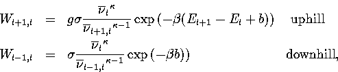 \begin{eqnarray}
W_{l+1,l}&=&g \sigma {{\overline\nu_l}^\kappa\over{\overline\nu...
 ...exp\left(-\beta b)\right)
 \qquad\qquad\qquad\quad\hbox{downhill},\end{eqnarray}