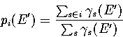 \begin{displaymath}
p_i(E')={\sum_{s\in i}\gamma_s(E')\over\sum_s\gamma_s(E')}\end{displaymath}
