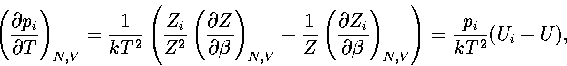 \begin{displaymath}
\left({\partial p_i\over\partial T}\right)_{N,V}={1\over kT^...
 ...\over\partial\beta}\right)_{N,V}\right)={p_i\over kT^2}(U_i-U),\end{displaymath}