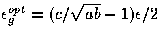 $\epsilon_g^{opt}=
(c/\protect\sqrt{ab}-1)\epsilon/2$