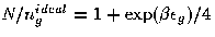 $N/n^{ideal}_g=1+\exp(\beta\epsilon_g)/4$