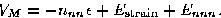 \begin{displaymath}
V_M=-n_{nn}\epsilon+E_{\rm strain}+E_{nnn}.\end{displaymath}