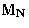 $\rm M_{N}$